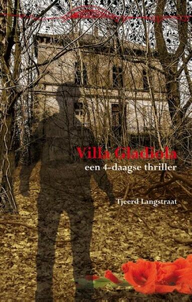 Villa Gladiola - Tjeerd Langstraat (ISBN 9789074734363)