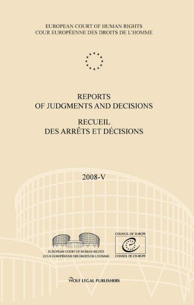 Reports of judgments and decisions / recueil des arrets et decisions vol. 2008-V - (ISBN 9789462400214)