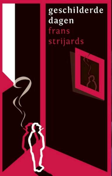 Geschilderde dagen - Frans Strijards (ISBN 9789064038228)