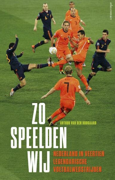 Zo speelden wij - Arthur van den Boogaard (ISBN 9789045027548)