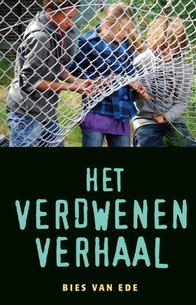 Het verdwenen verhaal - Bies van Ede (ISBN 9789049923815)