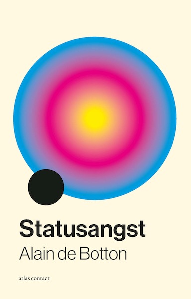 Statusangst - Alain de Botton (ISBN 9789045045580)