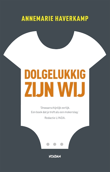 Dolgelukkig zijn wij - Annemarie Haverkamp (ISBN 9789046808849)