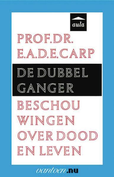 Dubbelganger - E.A.D.E. Carp (ISBN 9789031507139)