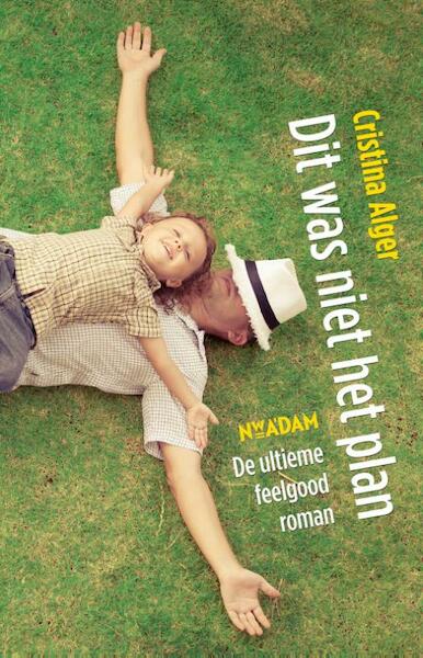 Dit was niet het plan - Cristina Alger (ISBN 9789046819197)