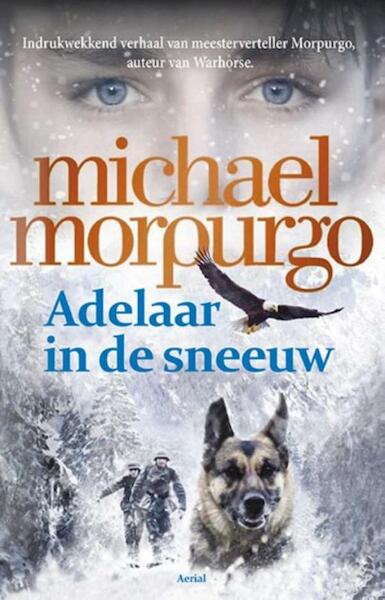 Adelaar in de sneeuw - Michael Morpurgo (ISBN 9789402601251)