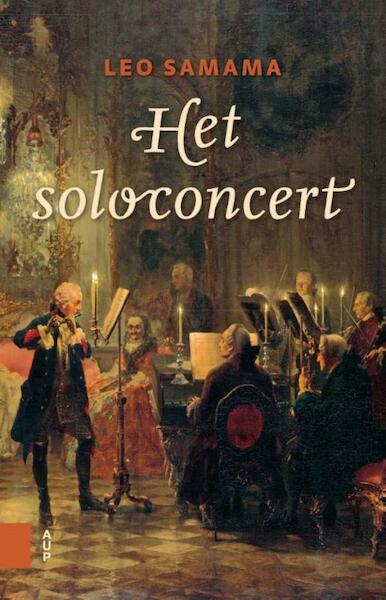 Het soloconcert - Leo Samama (ISBN 9789048528165)