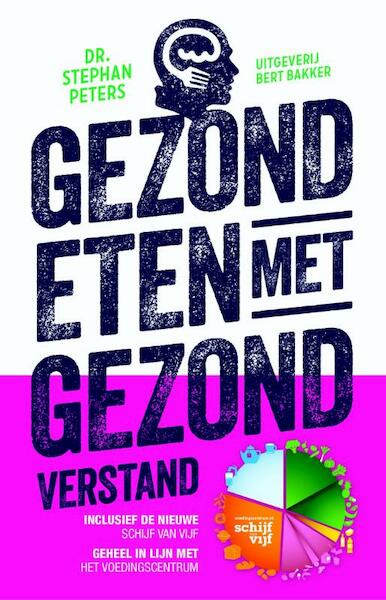 Gezond eten met gezond verstand - Stephan Peters (ISBN 9789035144248)