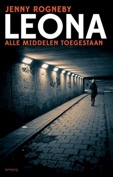 Alle middelen toegestaan - Jenny Rogneby (ISBN 9789044627930)