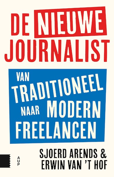 De nieuwe journalist - Sjoerd Arends, Erwin van 't Hof (ISBN 9789048541812)