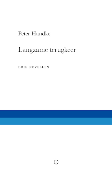 Langzame terugkeer - Peter Handke (ISBN 9789492313973)