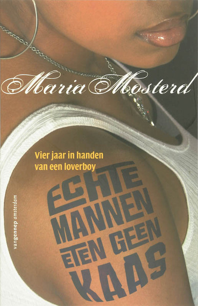 Echte mannen eten geen kaas - M. Mosterd, Maria Mosterd (ISBN 9789055159048)