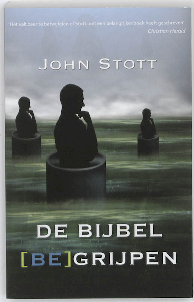 Bijbel (be)grijpen - John Stott (ISBN 9789063181109)