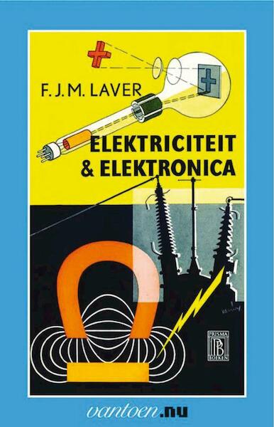 Elektriciteit & elektronica - F.J.M. Laver (ISBN 9789031504183)