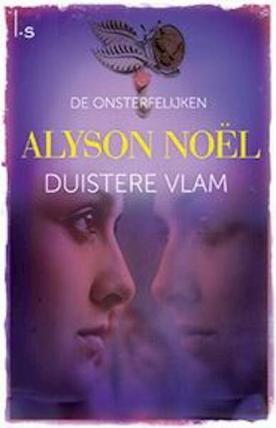 De Onsterfelijken 4 Duistere vlam - Alyson Noel (ISBN 9789021807492)
