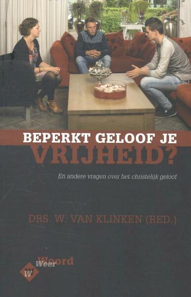 Beperkt geloof je vrijheid? - (ISBN 9789462783904)