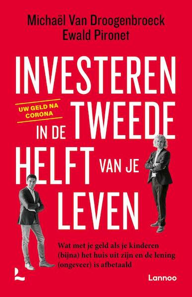 Investeren in de tweede helft van je leven - Michaël Van Droogenbroeck, Ewald Pironet (ISBN 9789401472623)