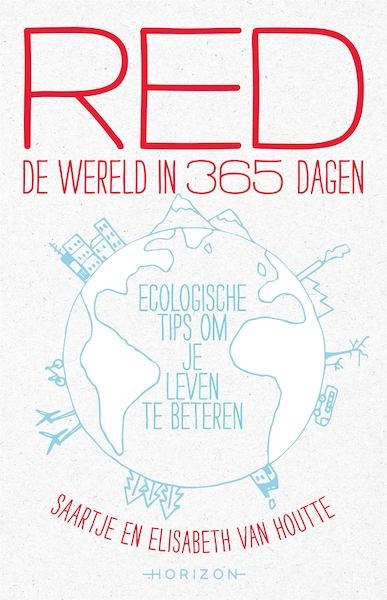Red de wereld in 365 dagen - Elisabeth van Houtte, Saartje Van Houtte (ISBN 9789492159557)