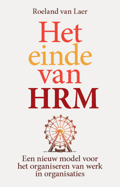 Het einde van HRM - Roeland van Laer (ISBN 9789492528667)