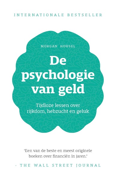 De psychologie van geld - Morgan Housel (ISBN 9789021590752)