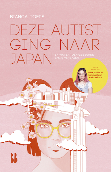 Deze autist ging naar Japan - Bianca Toeps (ISBN 9789463494700)