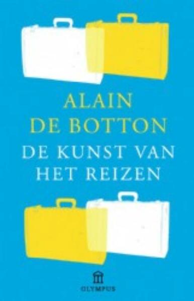 De kunst van het reizen - Alain de Botton (ISBN 9789046703397)