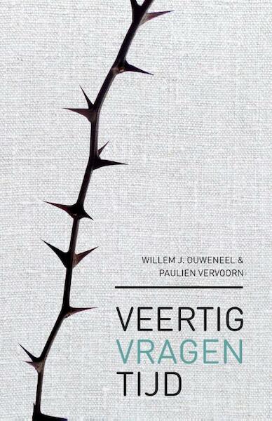 Veertigvragentijd - Willem J. Ouweneel, Paulien Vervoorn (ISBN 9789043523936)