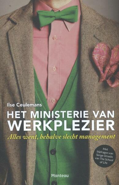 Het ministerie van Werkplezier - Ilse Ceulemans, Serge Ornelis (ISBN 9789022332702)