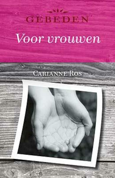 Gebeden voor vrouwen - Carianne Ros (ISBN 9789033817052)