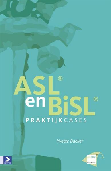 ASL en BiSL praktijkcases - Yvette Backer (ISBN 9789462451124)