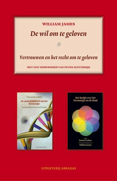 De wil om te geloven & religieus vertrouwen en het recht om te geloven - W. James (ISBN 9789080730083)