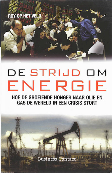 De strijd om energie - Roy op het Veld (ISBN 9789047000709)