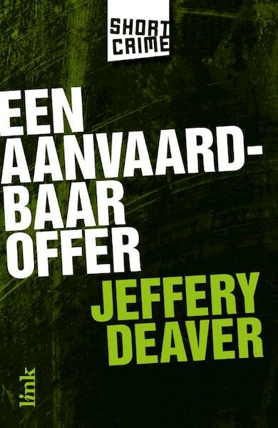 Een aanvaardbaar offer - Jeffery Deaver (ISBN 9789462320765)