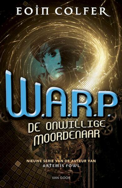 W.A.R.P. I - Eoin Colfer (ISBN 9789000329588)