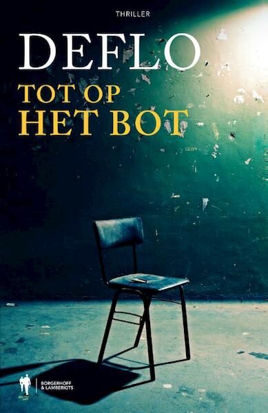 Tot op het bot - Luc Deflo (ISBN 9789089317162)