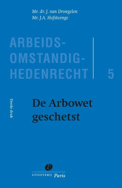 De Arbowet geschetst - J. van Drongelen, J.A. Hofsteenge (ISBN 9789462511286)