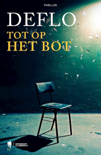 Tot op het bot - Luc Deflo (ISBN 9789089317384)