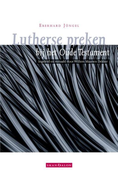 Lutherse preken bij het Oude Testament - Eberhard Jüngel (ISBN 9789492183583)