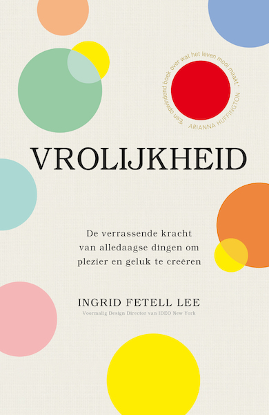 Vrolijkheid - Ingrid Fetell Lee (ISBN 9789400511033)
