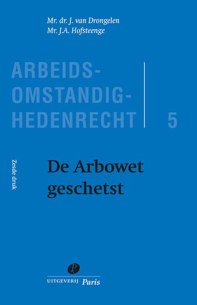 De Arbowet geschetst - J. van Drongelen, J.A. Hofsteenge (ISBN 9789462512269)