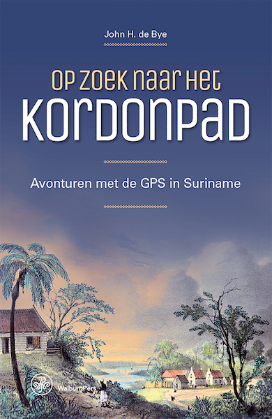 Op zoek naar het Kordonpad - John H. de Bye (ISBN 9789462496163)