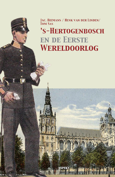 ’s-Hertogenbosch en de Eerste Wereldoorlog - Jac. Biemans (ISBN 9789464244618)