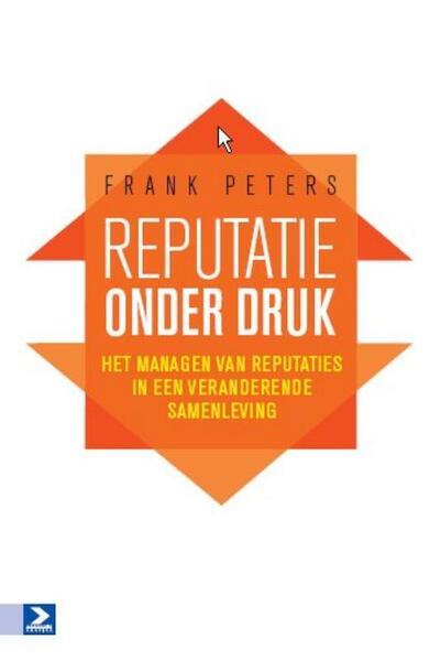 Reputaties onder druk - Frank Peters (ISBN 9789052619262)