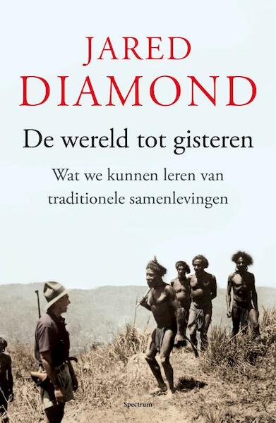 Wereld tot gisteren - Jared Diamond (ISBN 9789000315765)