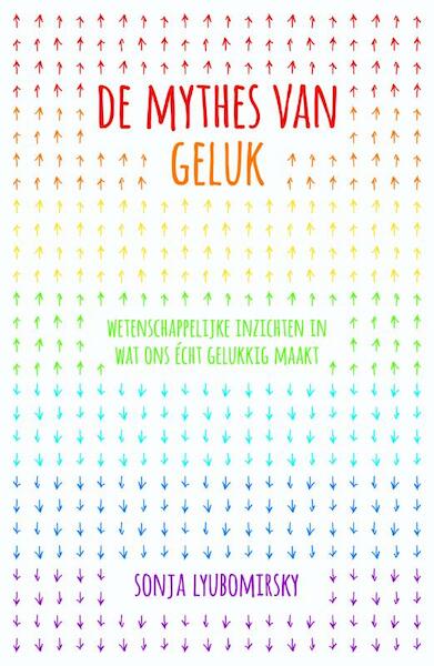 De mythes van geluk - Sonja Lyubomirsky (ISBN 9789400502901)