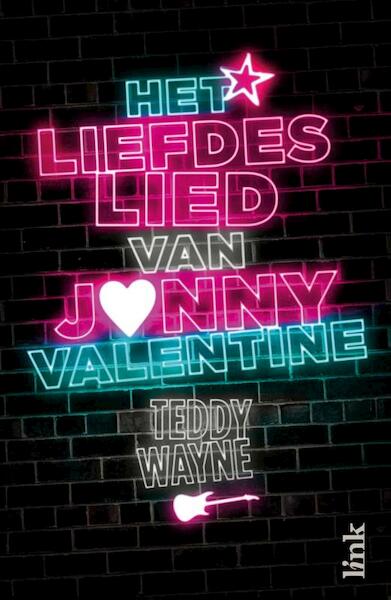 Het liefdeslied van Jonny Valentine - Teddy Wayne (ISBN 9789462321113)