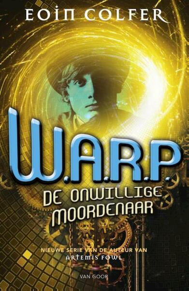 W.A.R.P. I - Eoin Colfer (ISBN 9789000329595)