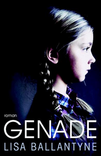 Genade - Lisa Ballantyne (ISBN 9789022962312)