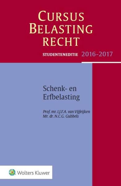 Cursus Belastingrecht Schenk- en Erfbelasting 2016-2017 - (ISBN 9789013135633)