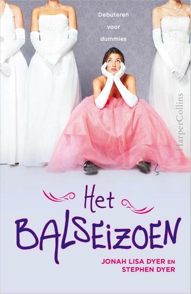 Het balseizoen - Jonah Lisa Dyer, Stephen Dyer (ISBN 9789402718607)